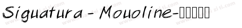 Siguatura - Mouoline字体转换
